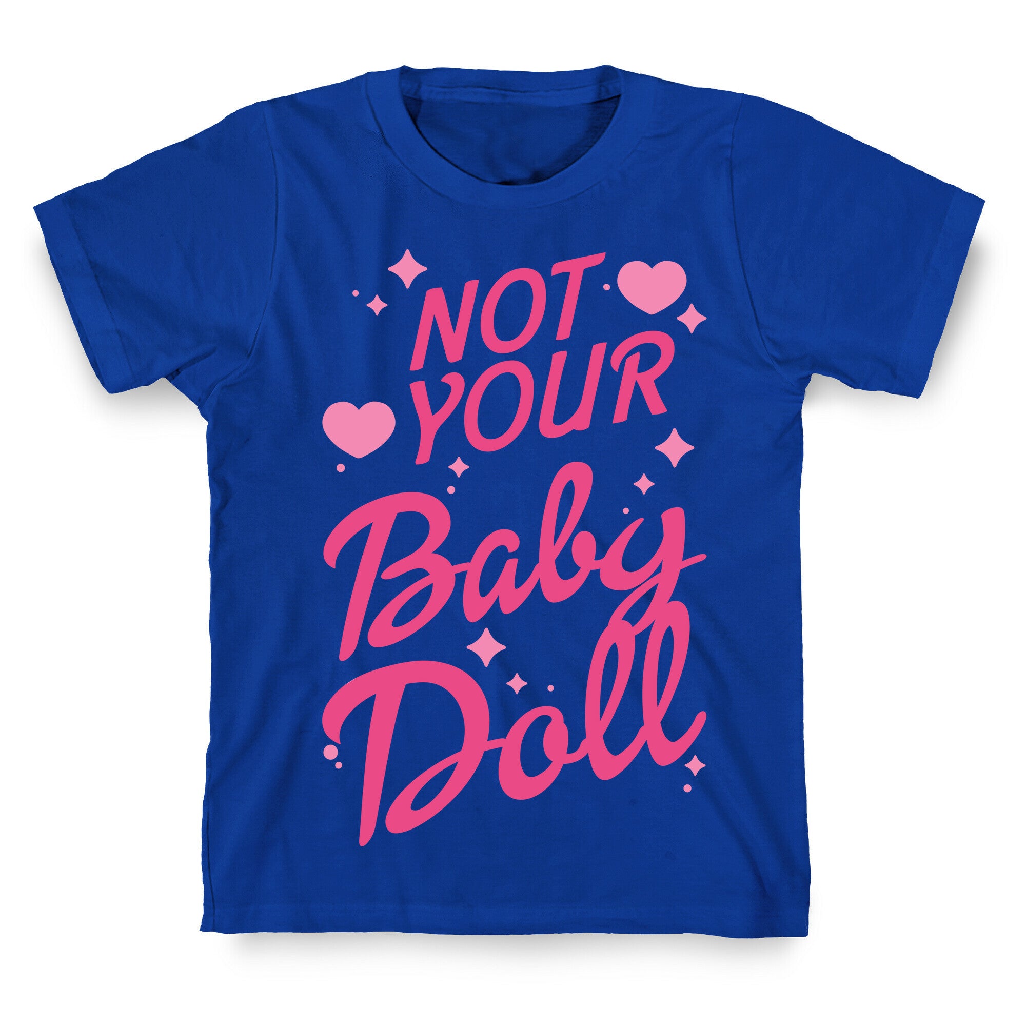 Not Your Baby Doll T-Shirt